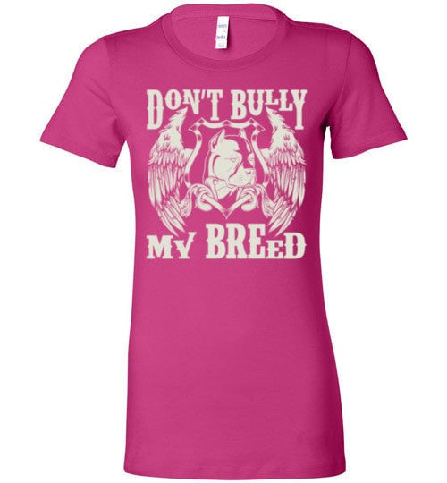 DON'T BULLY MY BREED