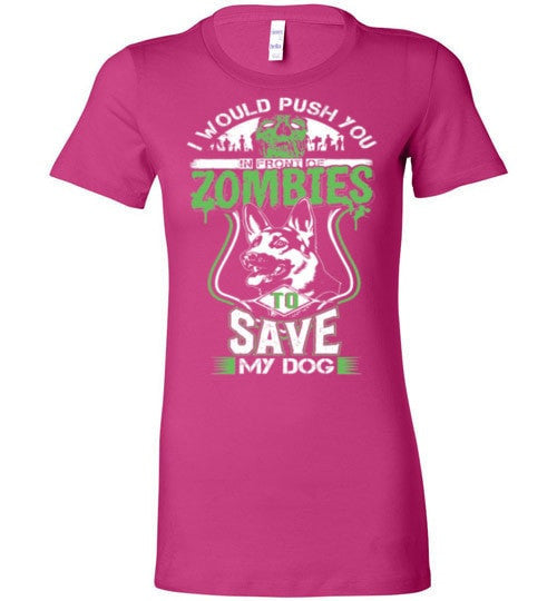 I WOULD PUSH YOU INFRONT OF ZOMBIES