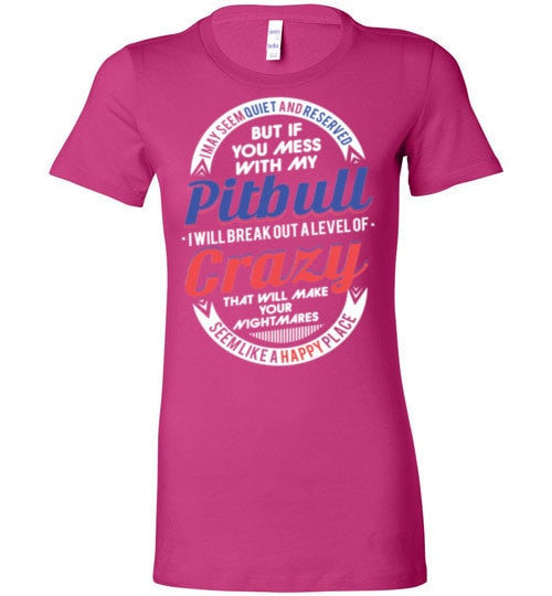 DON'T MESS WITH MY PIT BULL