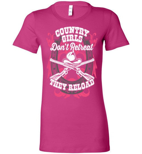 COUNTRY GIRLS DON'T RETREAT, THEY RELOAD