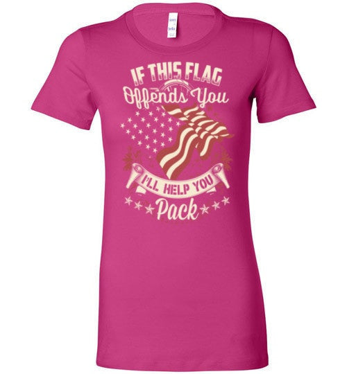 IF THIS FLAG OFFENDS YOU, I'LL HELP YOU PACK