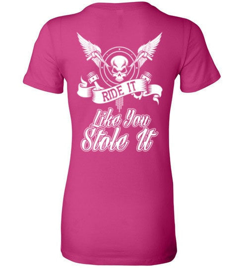 RIDE IT LIKE YOU STOLE IT!