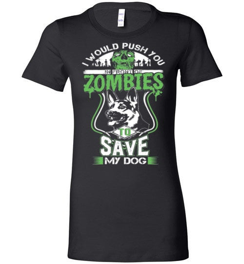 I WOULD PUSH YOU INFRONT OF ZOMBIES