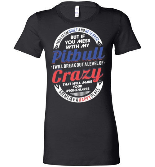 DON'T MESS WITH MY PIT BULL