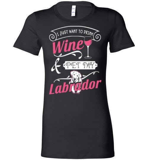 ME, WINE AND MY LABRADOR