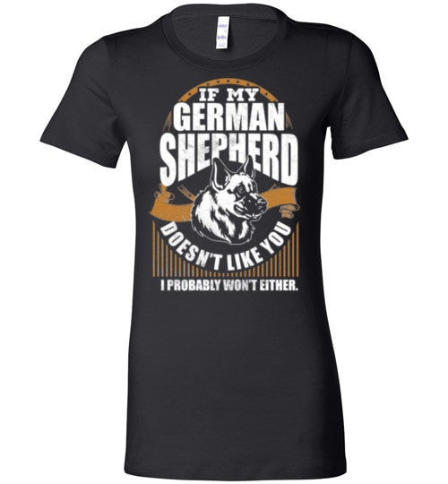 IF MY GERMAN SHEPHERD DOESN'T LIKE YOU