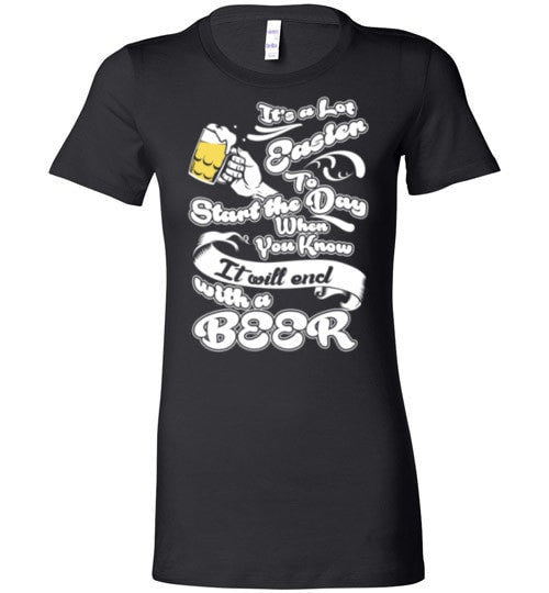 MY DAY WILL END WITH A BEER