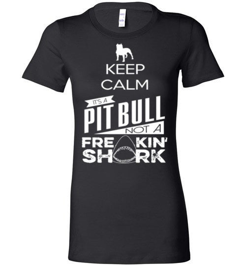 IT'S A PIT BULL NOT A FREAKING SHARK