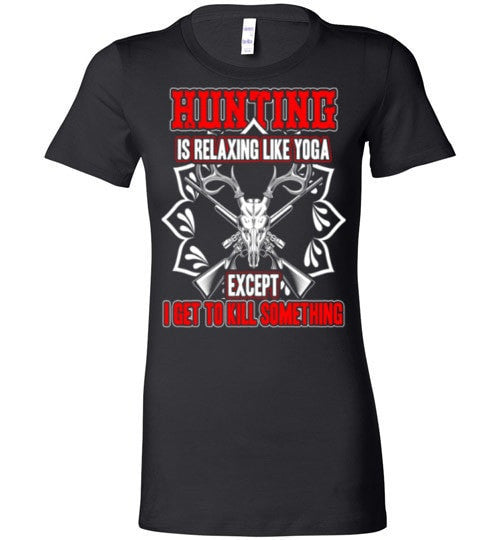 HUNTING IS RELAXING LIKE YOGA