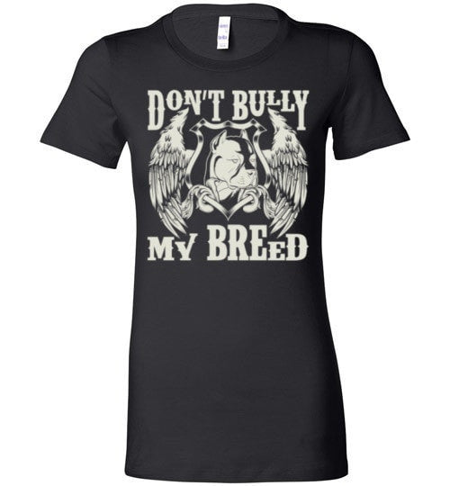 DON'T BULLY MY BREED