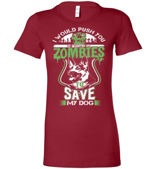 I WOULD PUSH YOU INFRONT OF ZOMBIES