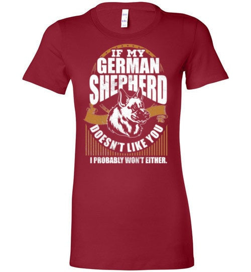 IF MY GERMAN SHEPHERD DOESN'T LIKE YOU