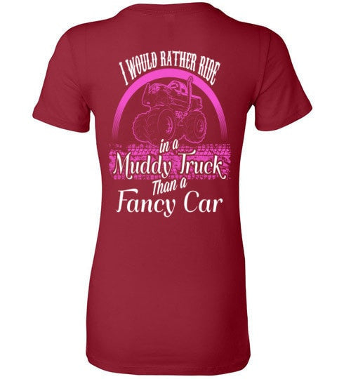 I WOULD RATHER RIDE IN A MUDDY TRUCK