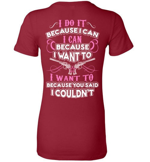 I DO IT BECAUSE I CAN