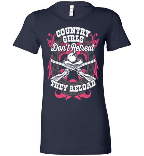 COUNTRY GIRLS DON'T RETREAT, THEY RELOAD