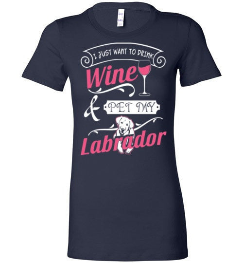 ME, WINE AND MY LABRADOR