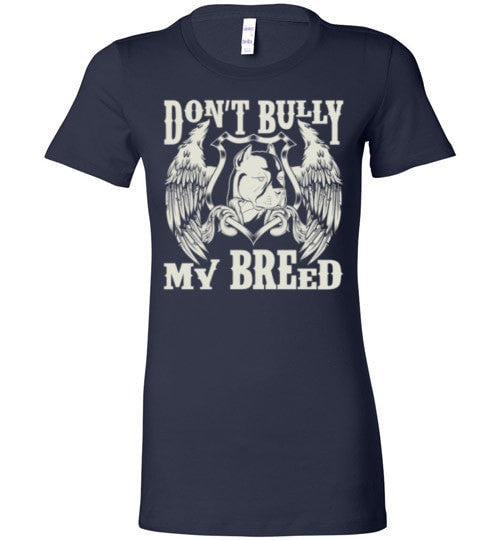 DON'T BULLY MY BREED