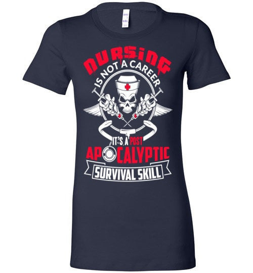 NURSING IS A POST APOCALYPTIC SURVIVAL SKILL