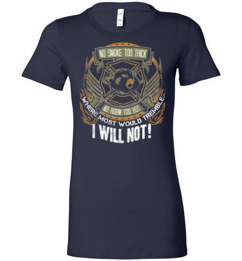 WHERE MOST PEOPLE WOULD TREMBLE, I WILL NOT