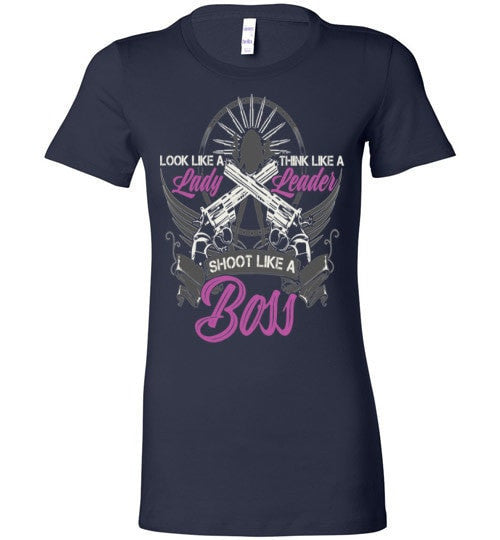 LOOK LIKE A LADY, SHOOT LIKE A BOSS