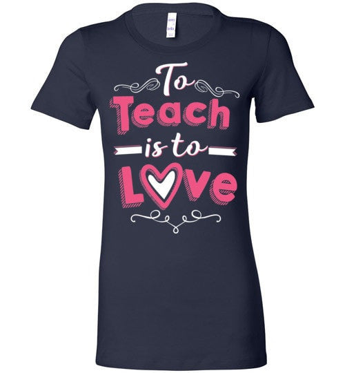 TO TEACH IS TO LOVE
