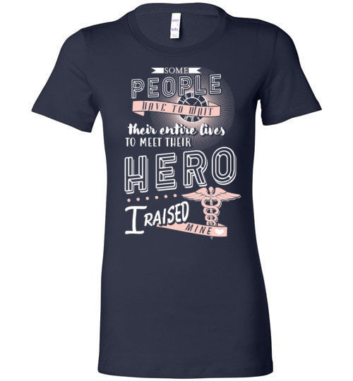 I RAISED MY NURSE HERO