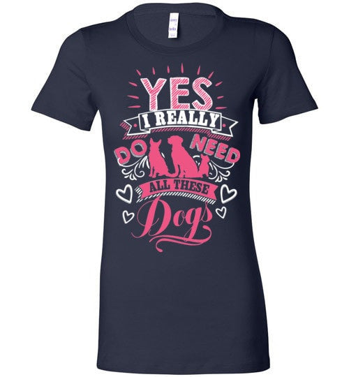 YES! I REALLY DO NEED ALL THESE DOGS