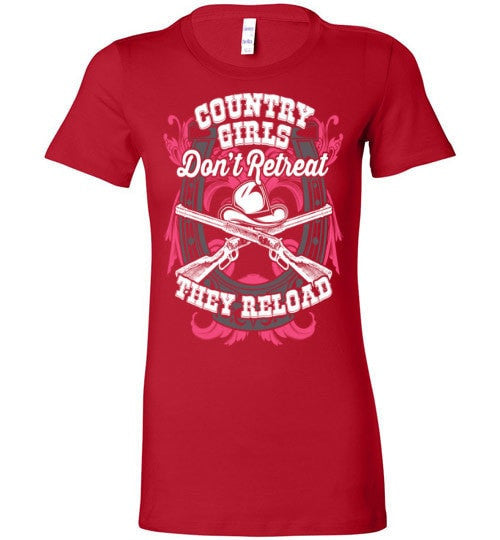 COUNTRY GIRLS DON'T RETREAT, THEY RELOAD