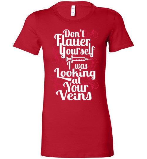 I WAS LOOKING AT YOUR VEINS