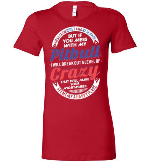 DON'T MESS WITH MY PIT BULL