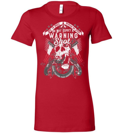 DO NOT EXPECT A WARNING SHOT