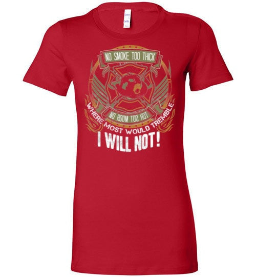 WHERE MOST PEOPLE WOULD TREMBLE, I WILL NOT