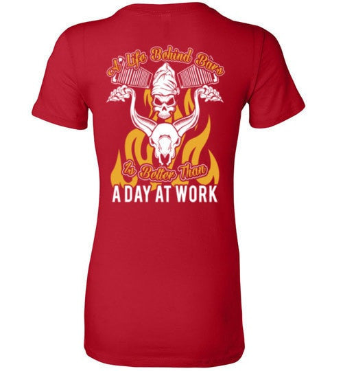 A LIFE BEHIND BARS IS BETTER TAN A DAY AT WORK