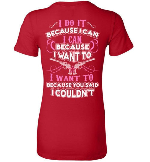 I DO IT BECAUSE I CAN