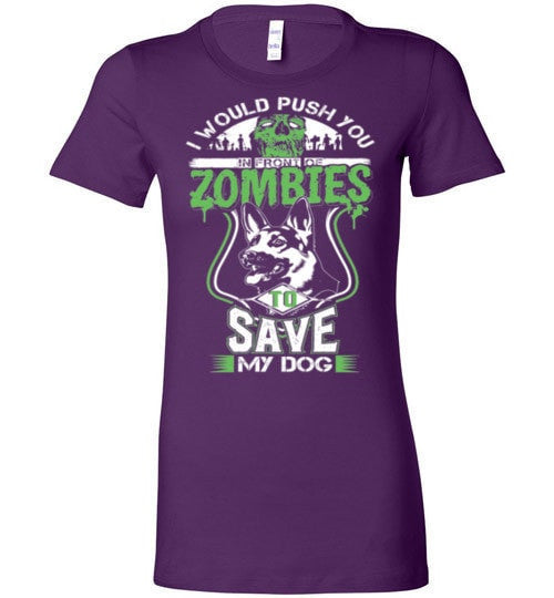 I WOULD PUSH YOU INFRONT OF ZOMBIES