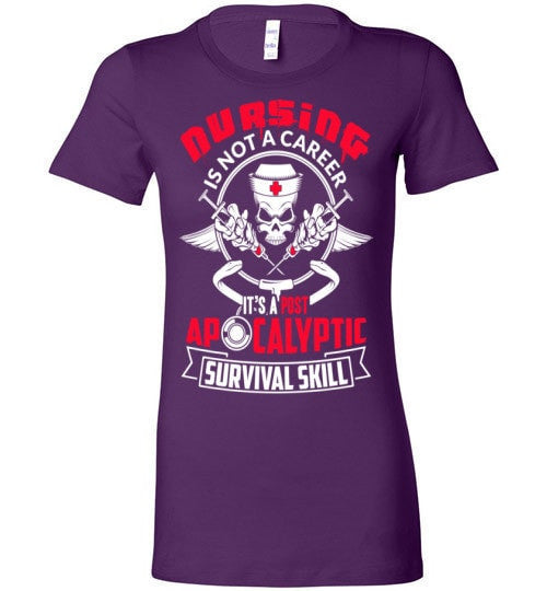 NURSING IS A POST APOCALYPTIC SURVIVAL SKILL
