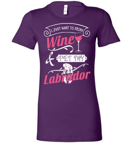 ME, WINE AND MY LABRADOR