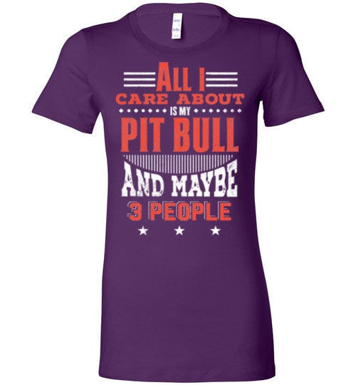 ALL I CARE ABOUT IS MY PIT BULL