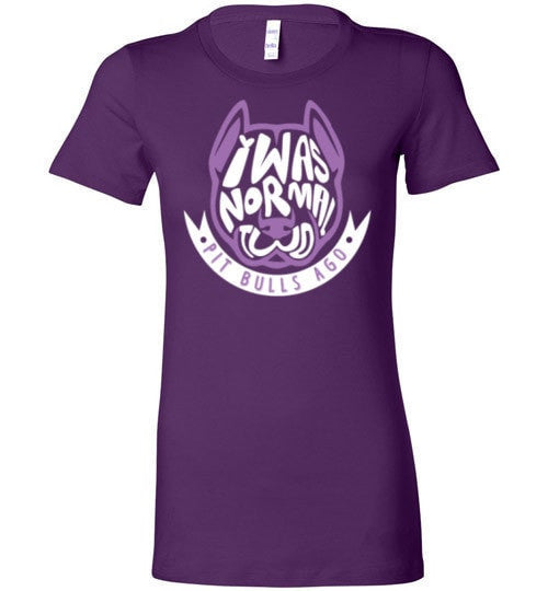 I WAS NORMAL TWO PIT BULLS AGO