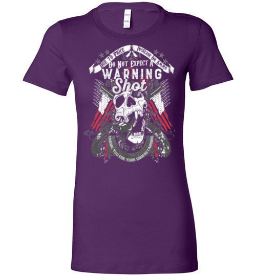 DO NOT EXPECT A WARNING SHOT