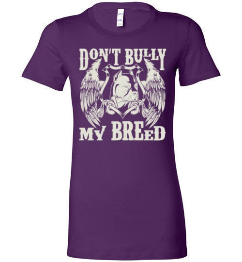 DON'T BULLY MY BREED