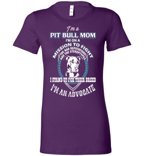 I'M AN ADVOCATE PIT BULL MOM