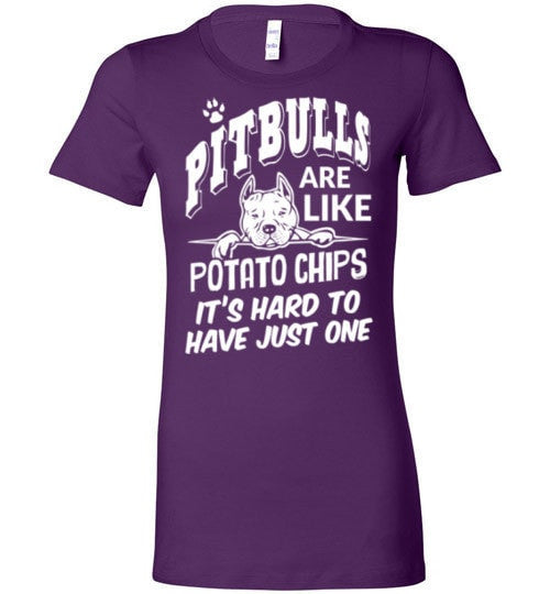 PIT BULLS ARE LIKE POTATO CHIPS