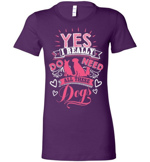 YES! I REALLY DO NEED ALL THESE DOGS