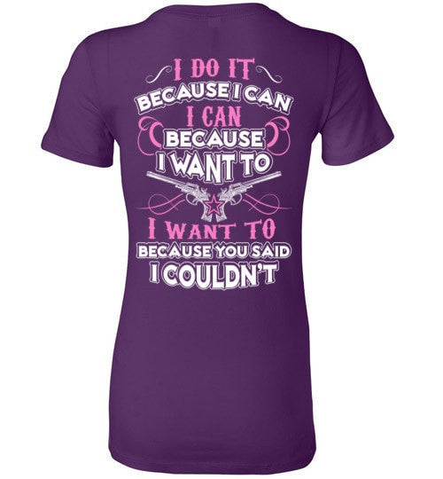 I DO IT BECAUSE I CAN