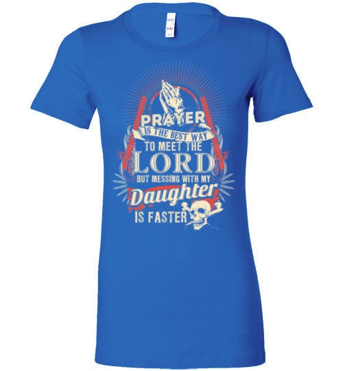 DON'T MESS WITH MY DAUGHTER