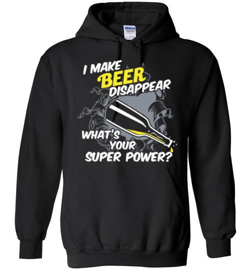 I MAKE BEER DISAPPEAR, WHAT'S YOUR SUPER POWER?