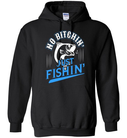 NO BITCHIN' JUST FISHIN'