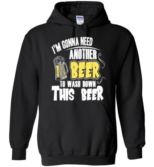 I'M GONNA NEED ANOTHER BEER