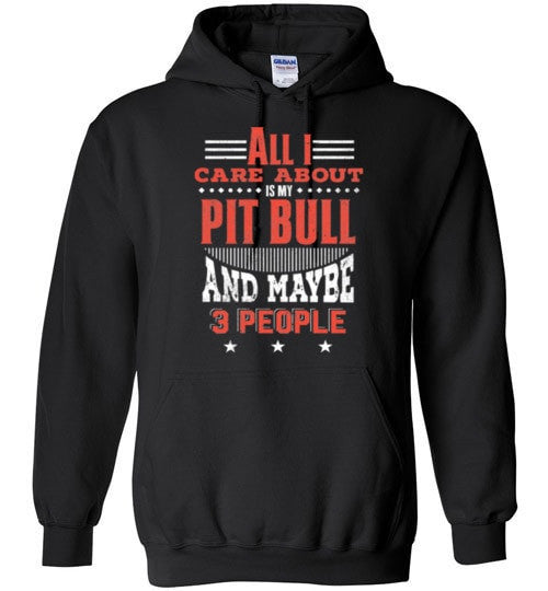 ALL I CARE ABOUT IS MY PIT BULL